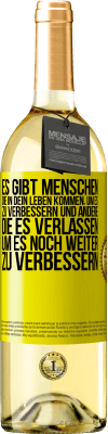 29,95 € Kostenloser Versand | Weißwein WHITE Ausgabe Es gibt Menschen, die in dein Leben kommen, um es zu verbessern und andere, die es verlassen, um es noch weiter zu verbessern Gelbes Etikett. Anpassbares Etikett Junger Wein Ernte 2024 Verdejo