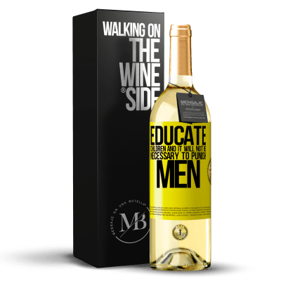 «Educate children and it will not be necessary to punish men» WHITE Edition