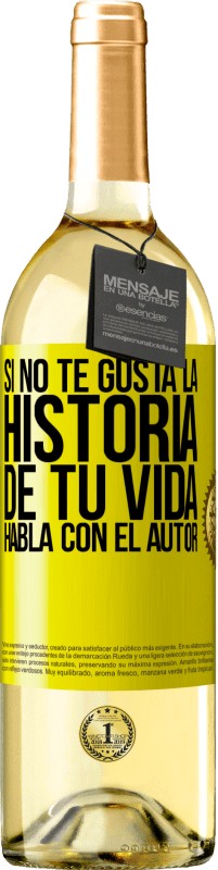 29,95 € Envío gratis | Vino Blanco Edición WHITE Si no te gusta la historia de tu vida, habla con el autor Etiqueta Amarilla. Etiqueta personalizable Vino joven Cosecha 2024 Verdejo