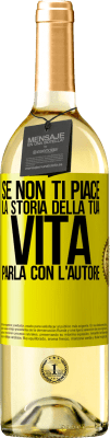 29,95 € Spedizione Gratuita | Vino bianco Edizione WHITE Se non ti piace la storia della tua vita, parla con l'autore Etichetta Gialla. Etichetta personalizzabile Vino giovane Raccogliere 2023 Verdejo