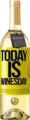 29,95 € Free Shipping | White Wine WHITE Edition Today is winesday! Yellow Label. Customizable label Young wine Harvest 2025 Verdejo