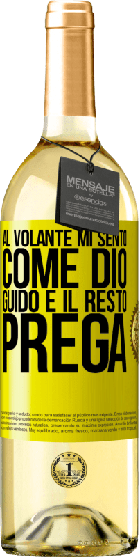 29,95 € Spedizione Gratuita | Vino bianco Edizione WHITE Al volante mi sento come Dio. Guido e il resto prega Etichetta Gialla. Etichetta personalizzabile Vino giovane Raccogliere 2024 Verdejo