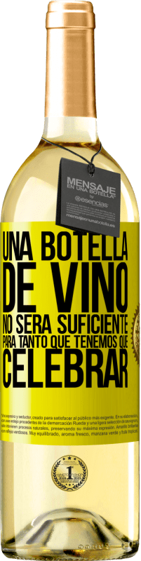 29,95 € Envío gratis | Vino Blanco Edición WHITE Una botella de vino no será suficiente para tanto que tenemos que celebrar Etiqueta Amarilla. Etiqueta personalizable Vino joven Cosecha 2023 Verdejo