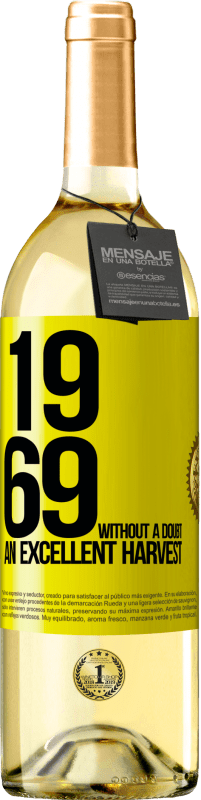 29,95 € Free Shipping | White Wine WHITE Edition 1969. Without a doubt, an excellent harvest Yellow Label. Customizable label Young wine Harvest 2025 Verdejo