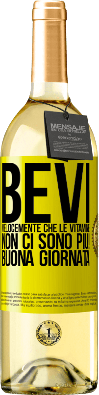 29,95 € Spedizione Gratuita | Vino bianco Edizione WHITE Bevi velocemente che le vitamine non ci sono più! Buona giornata Etichetta Gialla. Etichetta personalizzabile Vino giovane Raccogliere 2024 Verdejo