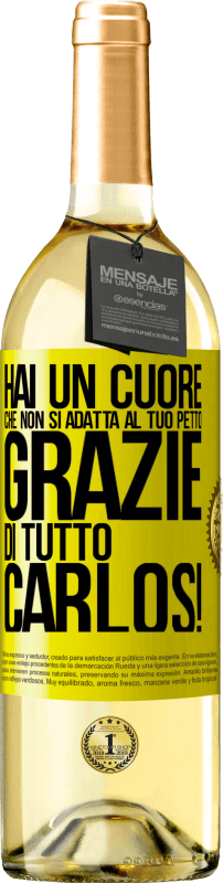 29,95 € Spedizione Gratuita | Vino bianco Edizione WHITE Hai un cuore che non si adatta al tuo petto. Grazie di tutto, Carlos! Etichetta Gialla. Etichetta personalizzabile Vino giovane Raccogliere 2024 Verdejo