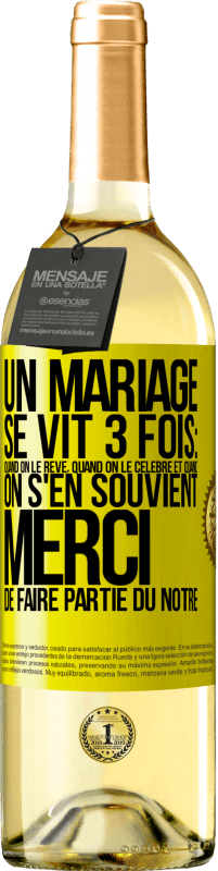 29,95 € Envoi gratuit | Vin blanc Édition WHITE Un mariage se vit 3 fois: quand on le rêve, quand on le célèbre et quand on s'en souvient. Merci de faire partie du nôtre Étiquette Jaune. Étiquette personnalisable Vin jeune Récolte 2024 Verdejo