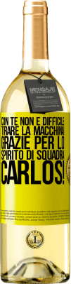 29,95 € Spedizione Gratuita | Vino bianco Edizione WHITE Con te non è difficile tirare la macchina! Grazie per lo spirito di squadra Carlos! Etichetta Gialla. Etichetta personalizzabile Vino giovane Raccogliere 2025 Verdejo