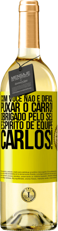 29,95 € Envio grátis | Vinho branco Edição WHITE Com você, não é difícil puxar o carro! Obrigado pelo seu espírito de equipe, Carlos! Etiqueta Amarela. Etiqueta personalizável Vinho jovem Colheita 2024 Verdejo