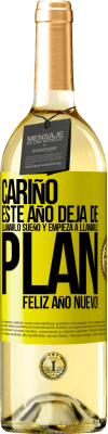 29,95 € Envío gratis | Vino Blanco Edición WHITE Cariño, este año deja de llamarlo sueño y empieza a llamarlo plan. Feliz año nuevo! Etiqueta Amarilla. Etiqueta personalizable Vino joven Cosecha 2024 Verdejo