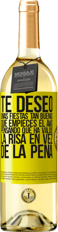 29,95 € Envío gratis | Vino Blanco Edición WHITE Te deseo unas fiestas tan buenas, que empieces el año pensando que ha valido la risa en vez de la pena Etiqueta Amarilla. Etiqueta personalizable Vino joven Cosecha 2024 Verdejo