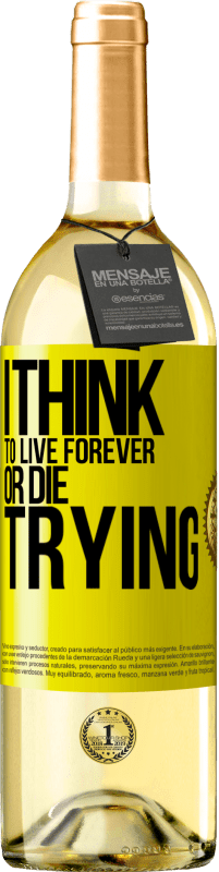 29,95 € Free Shipping | White Wine WHITE Edition I think to live forever, or die trying Yellow Label. Customizable label Young wine Harvest 2024 Verdejo