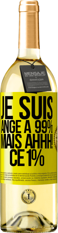 29,95 € Envoi gratuit | Vin blanc Édition WHITE Je suis ange à 99% mais ahhh! ce 1% Étiquette Jaune. Étiquette personnalisable Vin jeune Récolte 2024 Verdejo