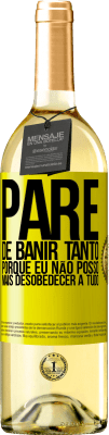 29,95 € Envio grátis | Vinho branco Edição WHITE Pare de banir tanto, porque eu não posso mais desobedecer a tudo Etiqueta Amarela. Etiqueta personalizável Vinho jovem Colheita 2023 Verdejo