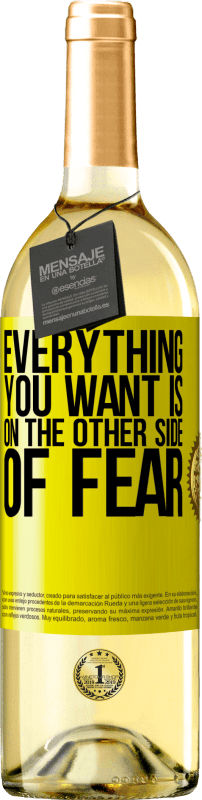 29,95 € Free Shipping | White Wine WHITE Edition Everything you want is on the other side of fear Yellow Label. Customizable label Young wine Harvest 2023 Verdejo