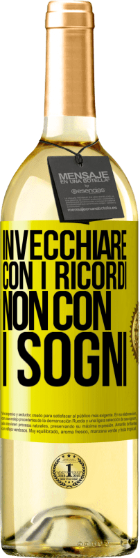 29,95 € Spedizione Gratuita | Vino bianco Edizione WHITE Invecchiare con i ricordi, non con i sogni Etichetta Gialla. Etichetta personalizzabile Vino giovane Raccogliere 2024 Verdejo