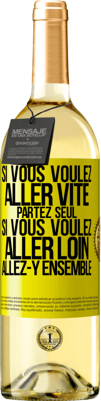 29,95 € Envoi gratuit | Vin blanc Édition WHITE Si vous voulez aller vite partez seul. Si vous voulez aller loin allez-y ensemble Étiquette Jaune. Étiquette personnalisable Vin jeune Récolte 2024 Verdejo