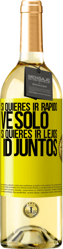 29,95 € Envío gratis | Vino Blanco Edición WHITE Si quieres ir rápido, ve solo. Si quieres ir lejos, id juntos Etiqueta Amarilla. Etiqueta personalizable Vino joven Cosecha 2025 Verdejo