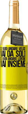 29,95 € Spedizione Gratuita | Vino bianco Edizione WHITE Se vuoi andare veloce, vai da solo. Se vuoi andare lontano, vai insieme Etichetta Gialla. Etichetta personalizzabile Vino giovane Raccogliere 2025 Verdejo
