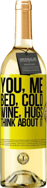 29,95 € Бесплатная доставка | Белое вино Издание WHITE Ты, я, кровать, холод, вино, объятия. Думай об этом Желтая этикетка. Настраиваемая этикетка Молодое вино Урожай 2023 Verdejo