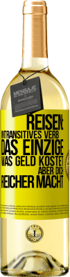 29,95 € Kostenloser Versand | Weißwein WHITE Ausgabe Reisen: intransitives Verb. Das einzige, was Geld kostet, aber dich reicher macht Gelbes Etikett. Anpassbares Etikett Junger Wein Ernte 2023 Verdejo