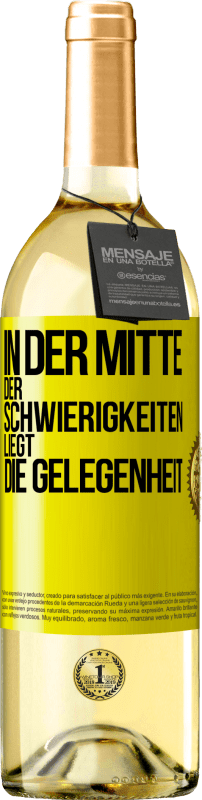 29,95 € Kostenloser Versand | Weißwein WHITE Ausgabe In der Mitte der Schwierigkeiten liegt die Gelegenheit Gelbes Etikett. Anpassbares Etikett Junger Wein Ernte 2024 Verdejo