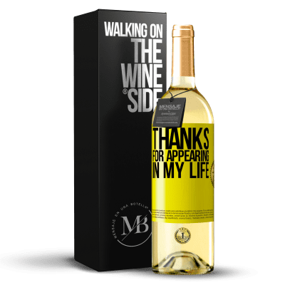 «Thanks for appearing in my life» WHITE Edition
