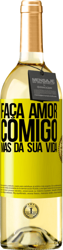 29,95 € Envio grátis | Vinho branco Edição WHITE Faça amor comigo, mas da sua vida Etiqueta Amarela. Etiqueta personalizável Vinho jovem Colheita 2024 Verdejo