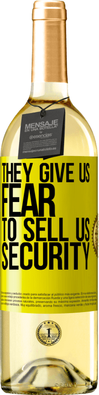 29,95 € Бесплатная доставка | Белое вино Издание WHITE Они дают нам страх, чтобы продать нам безопасность Желтая этикетка. Настраиваемая этикетка Молодое вино Урожай 2023 Verdejo