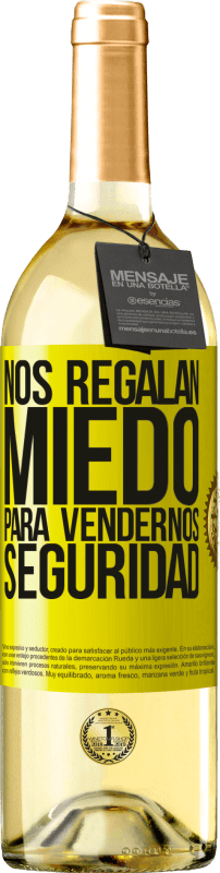 29,95 € Envío gratis | Vino Blanco Edición WHITE Nos regalan miedo para vendernos seguridad Etiqueta Amarilla. Etiqueta personalizable Vino joven Cosecha 2024 Verdejo