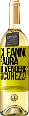 29,95 € Spedizione Gratuita | Vino bianco Edizione WHITE Ci fanno paura di venderci sicurezza Etichetta Gialla. Etichetta personalizzabile Vino giovane Raccogliere 2024 Verdejo