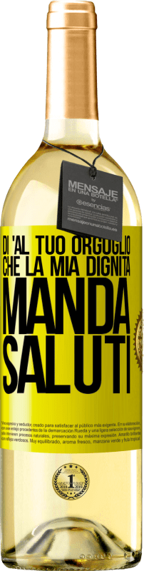 29,95 € Spedizione Gratuita | Vino bianco Edizione WHITE Di 'al tuo orgoglio che la mia dignità manda saluti Etichetta Gialla. Etichetta personalizzabile Vino giovane Raccogliere 2024 Verdejo