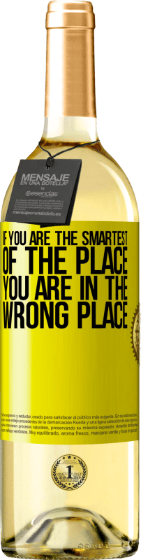 29,95 € 免费送货 | 白葡萄酒 WHITE版 如果您是最聪明的地方，那您选错地方了 黄色标签. 可自定义的标签 青年酒 收成 2025 Verdejo