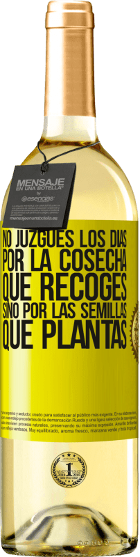 29,95 € Envío gratis | Vino Blanco Edición WHITE No juzgues los días por la cosecha que recoges, sino por las semillas que plantas Etiqueta Amarilla. Etiqueta personalizable Vino joven Cosecha 2024 Verdejo