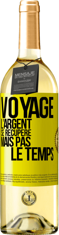 29,95 € Envoi gratuit | Vin blanc Édition WHITE Voyage. L'argent se récupère, mais pas le temps Étiquette Jaune. Étiquette personnalisable Vin jeune Récolte 2024 Verdejo