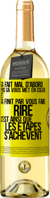 29,95 € Envoi gratuit | Vin blanc Édition WHITE Ça fait mal d'abord puis ça vous met en colère et ça finit par vous faire rire. C'est ainsi que les étapes s'achèvent Étiquette Jaune. Étiquette personnalisable Vin jeune Récolte 2025 Verdejo