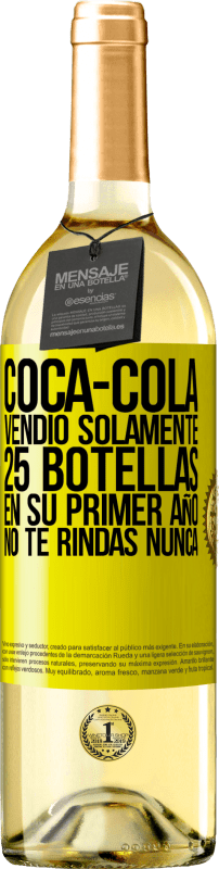 29,95 € Envío gratis | Vino Blanco Edición WHITE Coca-Cola vendió solamente 25 botellas en su primer año. No te rindas nunca Etiqueta Amarilla. Etiqueta personalizable Vino joven Cosecha 2023 Verdejo