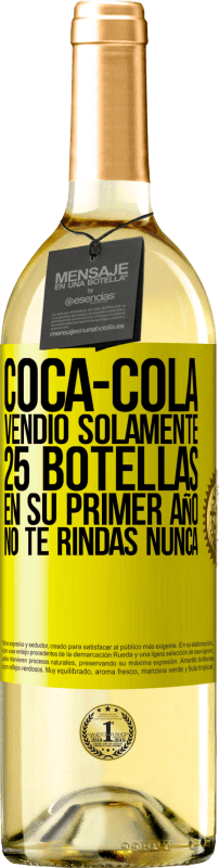 29,95 € Envío gratis | Vino Blanco Edición WHITE Coca-Cola vendió solamente 25 botellas en su primer año. No te rindas nunca Etiqueta Amarilla. Etiqueta personalizable Vino joven Cosecha 2024 Verdejo