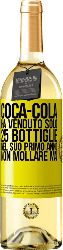 29,95 € Spedizione Gratuita | Vino bianco Edizione WHITE Coca-Cola ha venduto solo 25 bottiglie nel suo primo anno. Non mollare mai Etichetta Gialla. Etichetta personalizzabile Vino giovane Raccogliere 2024 Verdejo