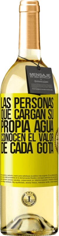 29,95 € Envío gratis | Vino Blanco Edición WHITE Las personas que cargan su propia agua, conocen el valor de cada gota Etiqueta Amarilla. Etiqueta personalizable Vino joven Cosecha 2024 Verdejo