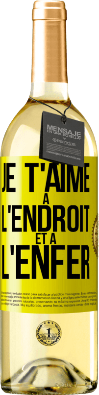 29,95 € Envoi gratuit | Vin blanc Édition WHITE Je t'aime à l'endroit et à l'enfer Étiquette Jaune. Étiquette personnalisable Vin jeune Récolte 2024 Verdejo