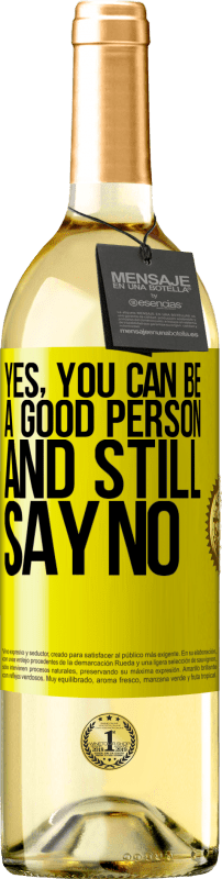 29,95 € Free Shipping | White Wine WHITE Edition YES, you can be a good person, and still say NO Yellow Label. Customizable label Young wine Harvest 2025 Verdejo