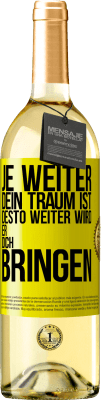 29,95 € Kostenloser Versand | Weißwein WHITE Ausgabe Je weiter dein Traum ist, desto weiter wird er dich bringen Gelbes Etikett. Anpassbares Etikett Junger Wein Ernte 2024 Verdejo