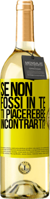 29,95 € Spedizione Gratuita | Vino bianco Edizione WHITE Se non fossi in te, ti piacerebbe incontrarti? Etichetta Gialla. Etichetta personalizzabile Vino giovane Raccogliere 2023 Verdejo