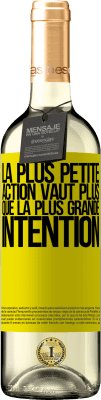 29,95 € Envoi gratuit | Vin blanc Édition WHITE La plus petite action vaut plus que la plus grande intention Étiquette Jaune. Étiquette personnalisable Vin jeune Récolte 2025 Verdejo