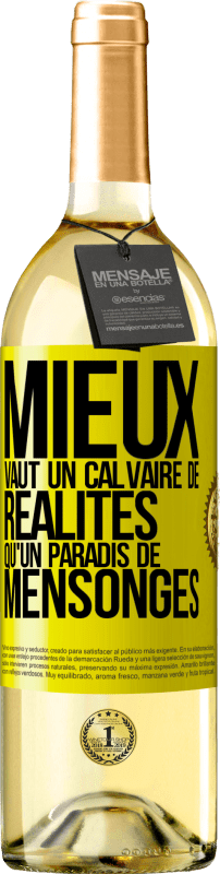 29,95 € Envoi gratuit | Vin blanc Édition WHITE Mieux vaut un calvaire de réalités qu'un paradis de mensonges Étiquette Jaune. Étiquette personnalisable Vin jeune Récolte 2024 Verdejo