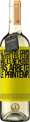 29,95 € Envoi gratuit | Vin blanc Édition WHITE Ils peuvent couper toutes les fleurs, mais ils ne peuvent pas arrêter le printemps Étiquette Jaune. Étiquette personnalisable Vin jeune Récolte 2024 Verdejo