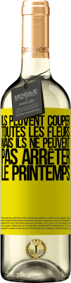 29,95 € Envoi gratuit | Vin blanc Édition WHITE Ils peuvent couper toutes les fleurs, mais ils ne peuvent pas arrêter le printemps Étiquette Jaune. Étiquette personnalisable Vin jeune Récolte 2025 Verdejo