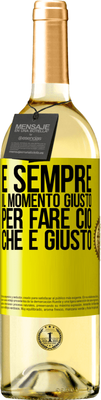 29,95 € Spedizione Gratuita | Vino bianco Edizione WHITE È sempre il momento giusto per fare ciò che è giusto Etichetta Gialla. Etichetta personalizzabile Vino giovane Raccogliere 2025 Verdejo