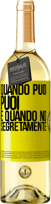 29,95 € Spedizione Gratuita | Vino bianco Edizione WHITE Quando puoi, puoi. E quando no, segretamente Etichetta Gialla. Etichetta personalizzabile Vino giovane Raccogliere 2023 Verdejo